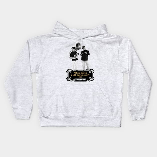 Laurel & Hardy Quotes: “Where There’s A Will, There's A Way” Kids Hoodie by PLAYDIGITAL2020